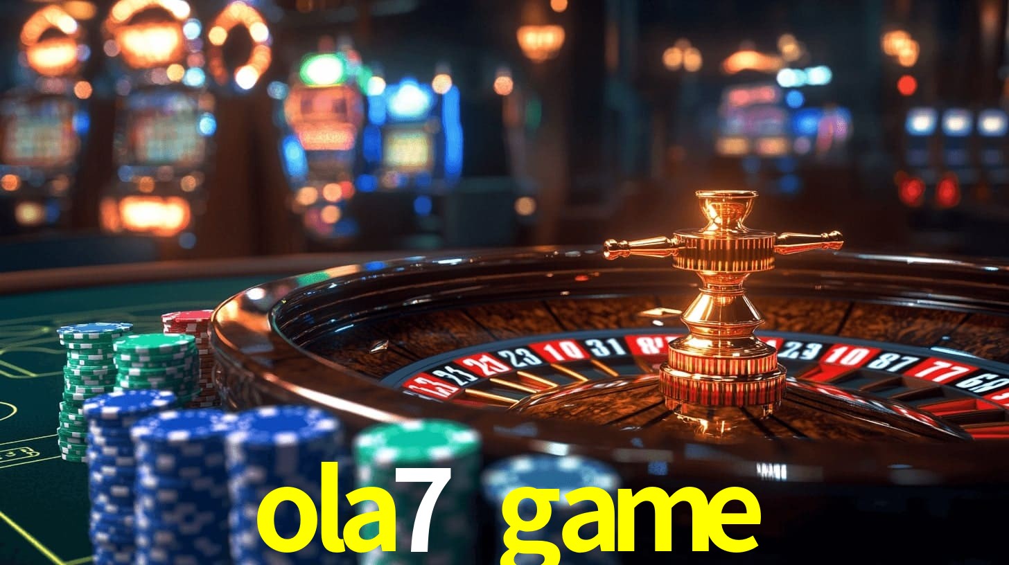 ola7 game: Jogos de Caça-Níqueis-Altas Recompensas, Roleta-Velocidade, Blackjack-Desafios Máximos